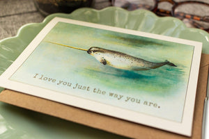 Narwhal Greeting Card - Whimsical Love Card - Love You Just the Way You Are