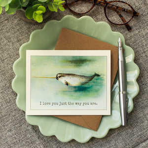 Narwhal Greeting Card - Whimsical Love Card - Love You Just the Way You Are