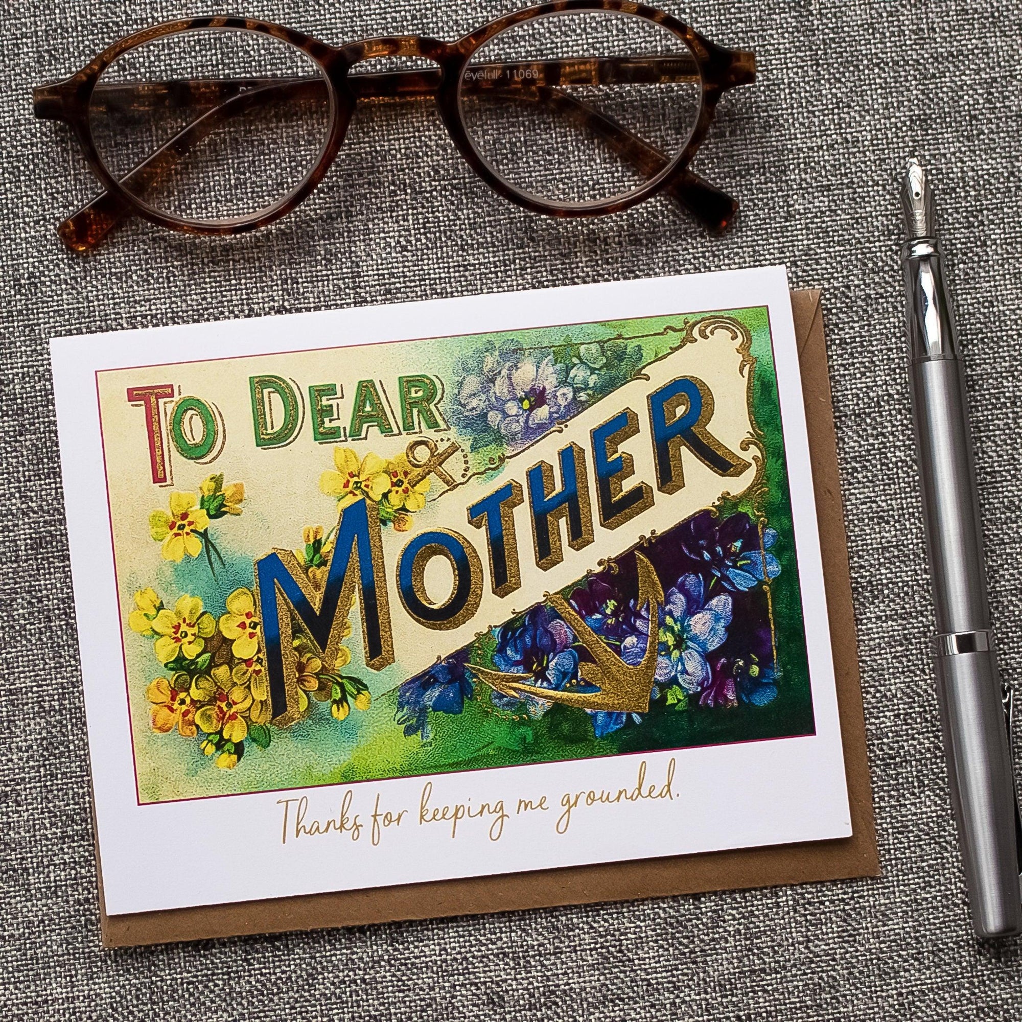 Mother's Day Card - To Dear Mother - Vintage Floral and Anchor Mothers Day Card - Thanks for Keeping Me Grounded Mom Card for Mother's Day